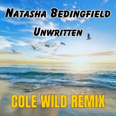 Natasha Bedingfield- Unwritten (Cole Wild Remix)
