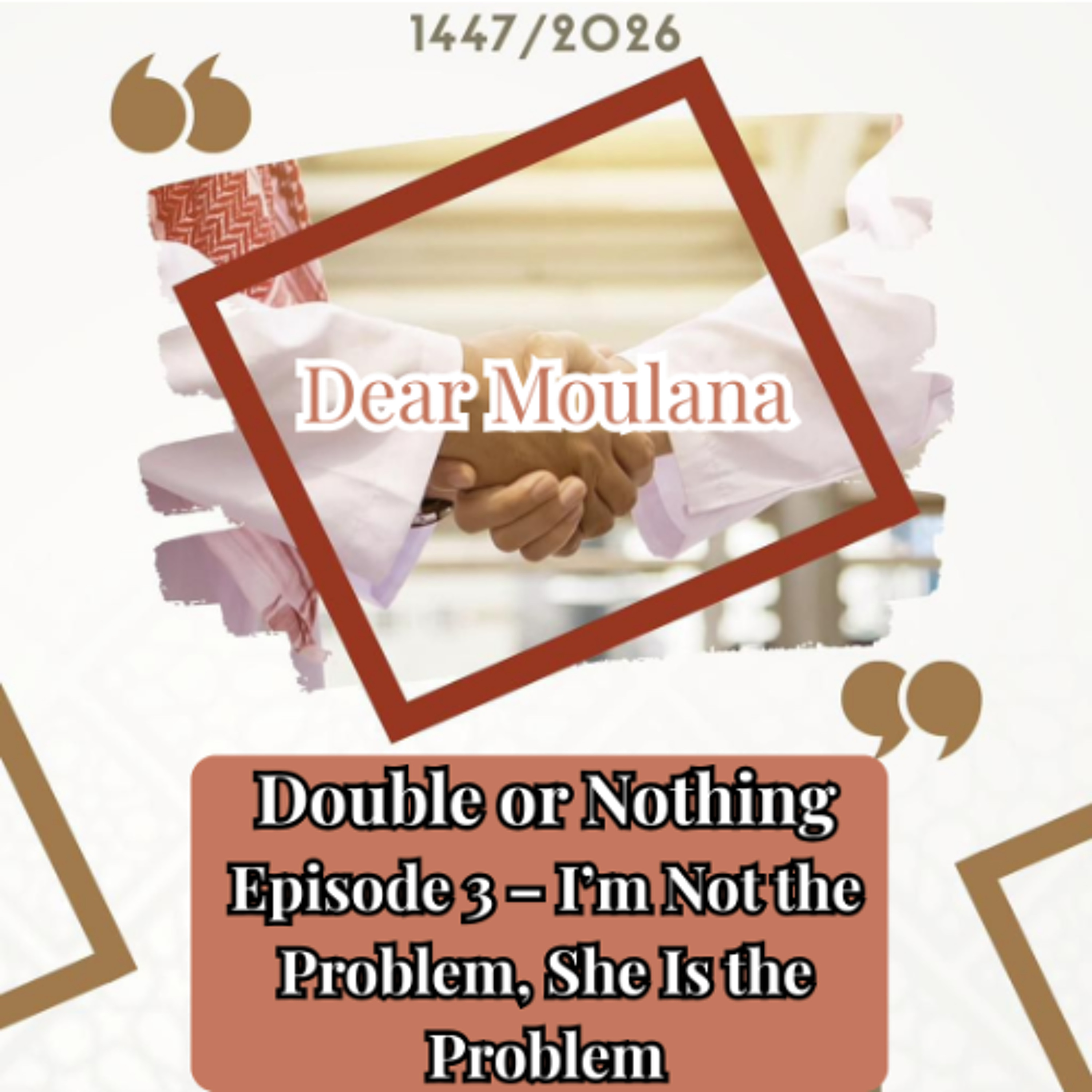 Double or Nothing Episode 3 – I’m Not the Problem, She Is the Problem