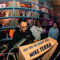 Just For The Night #82 - Mike Terra
