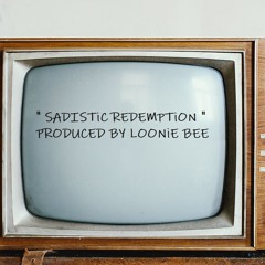 SADISTiC REDEMPTiON + Project One Cymatic's Contest + (( Prod. By LOONiE BEE ))