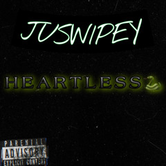 JuSwipey - “HEARTLESS”