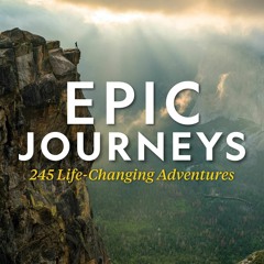 Read Epic Journeys: 245 Life-Changing Adventures {fulll|online|unlimite)