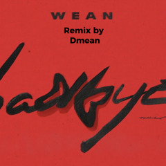 WEAN - “badbye” [Remake by Dmean]