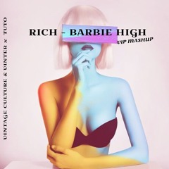 VNTG, Vinter x Tuto - BARBIE HIGH (RICH VIP MASHUP)