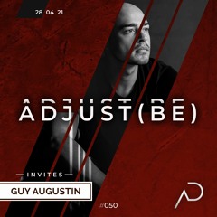 Adjust (BE) Invites #050 | GUY AUGUSTIN |