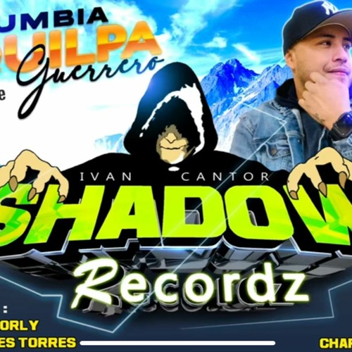 Cumbia Aquilpa Guerrero Éxito Sonido Fantoche - Ivan Cantor Shadow Recordz 2024