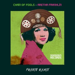 Aretha Franklin - Chain Of Fools ( Franco Remix )