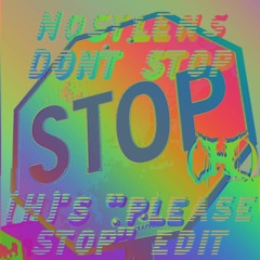 Nosylens - Don't Stop [(H)'s "Please Stop" Edit]