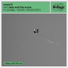 press D - lady and the score - 22 Mar 2024