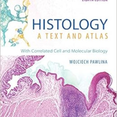 Get EPUB 📋 Histology: A Text and Atlas: With Correlated Cell and Molecular Biology b