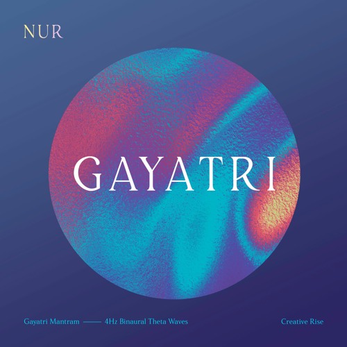 Gayatri Mantra - 4Hz Binaural - Creative Rise (Meditation Extended Version)