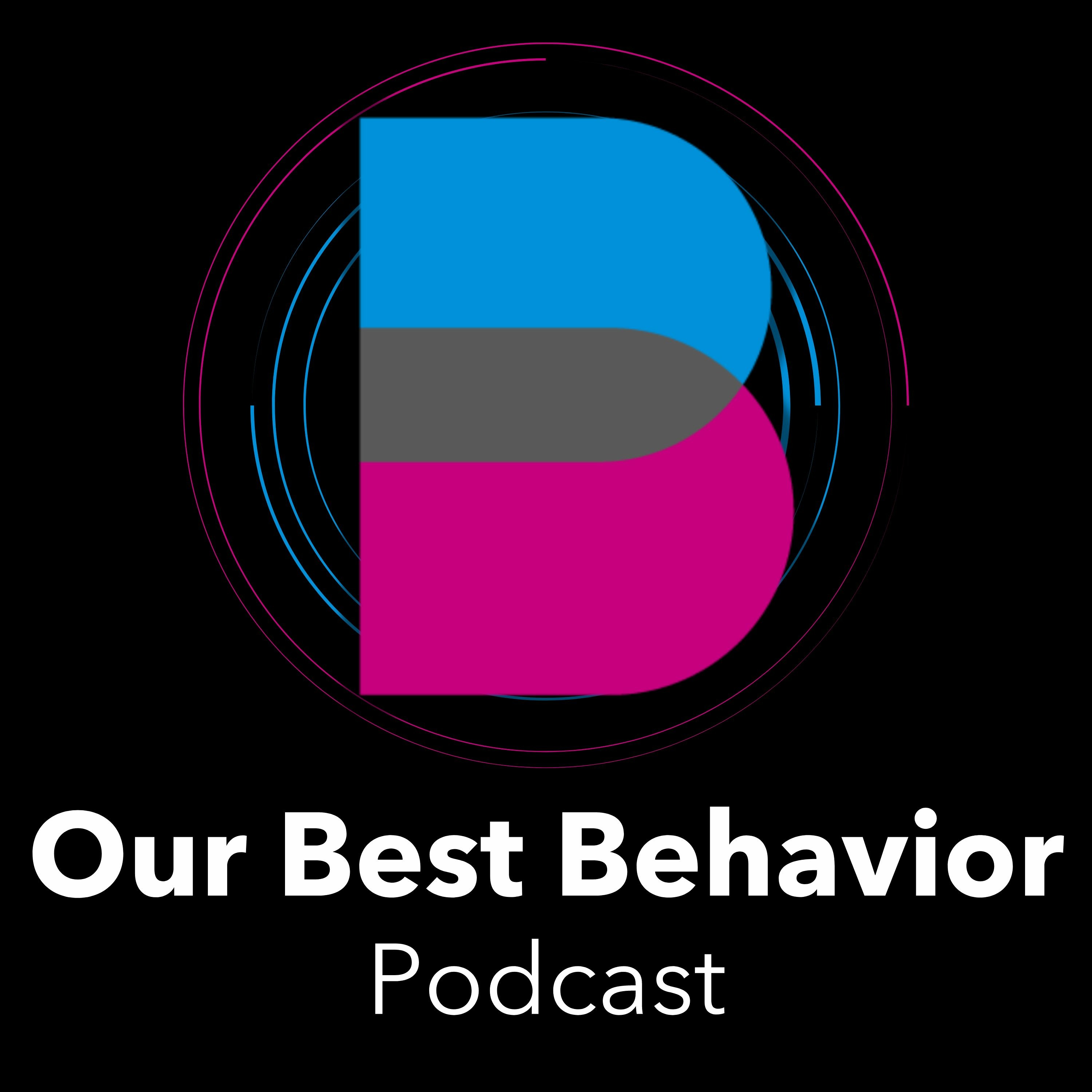Our Best Behavior