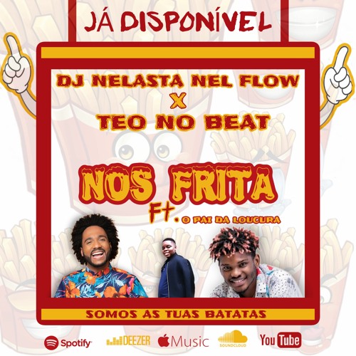 Dj Nelasta Nel Flow X Teo No Beat - Nos Frita Ft. Pai Da Locura