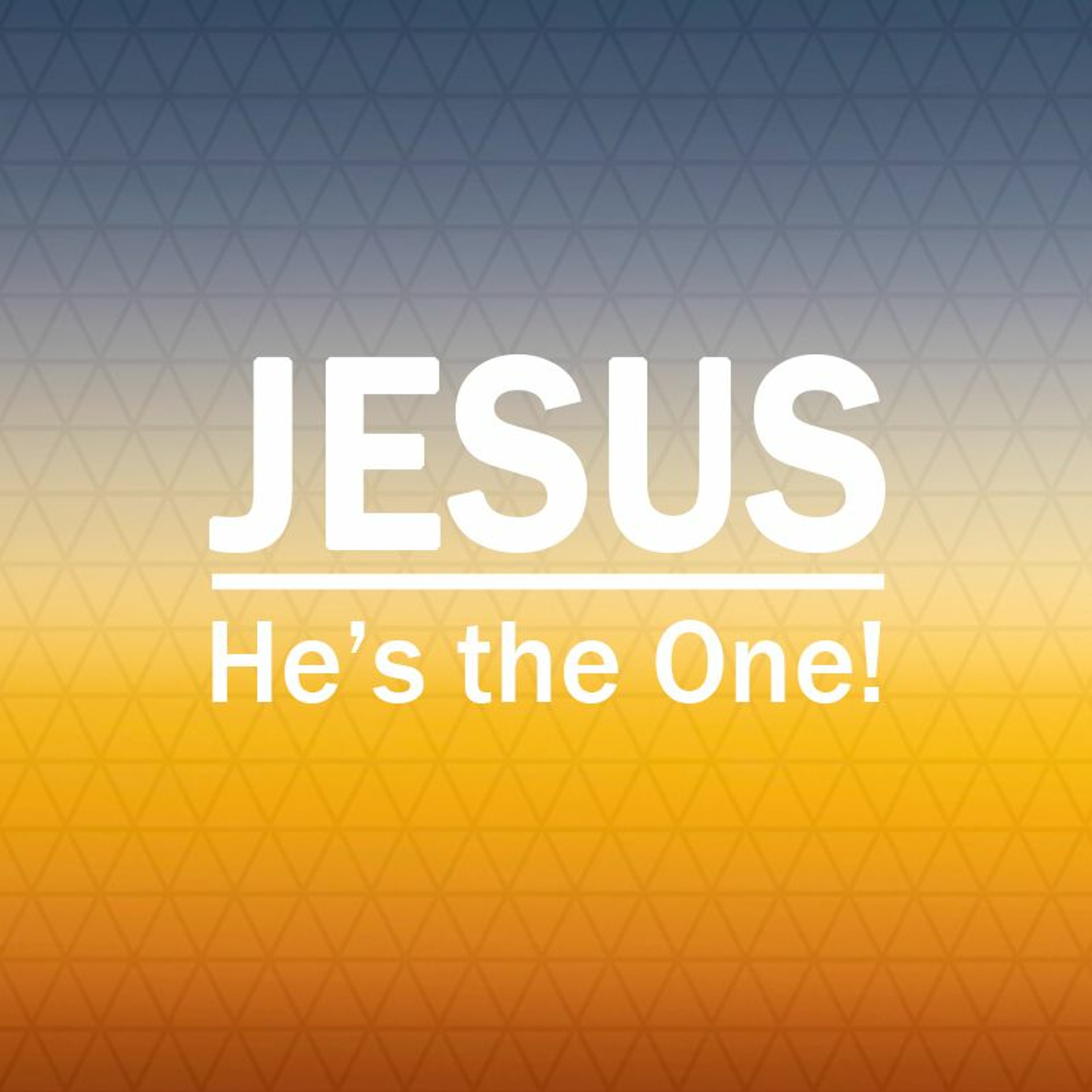 Jesus - He’s the One! | The One who has authority