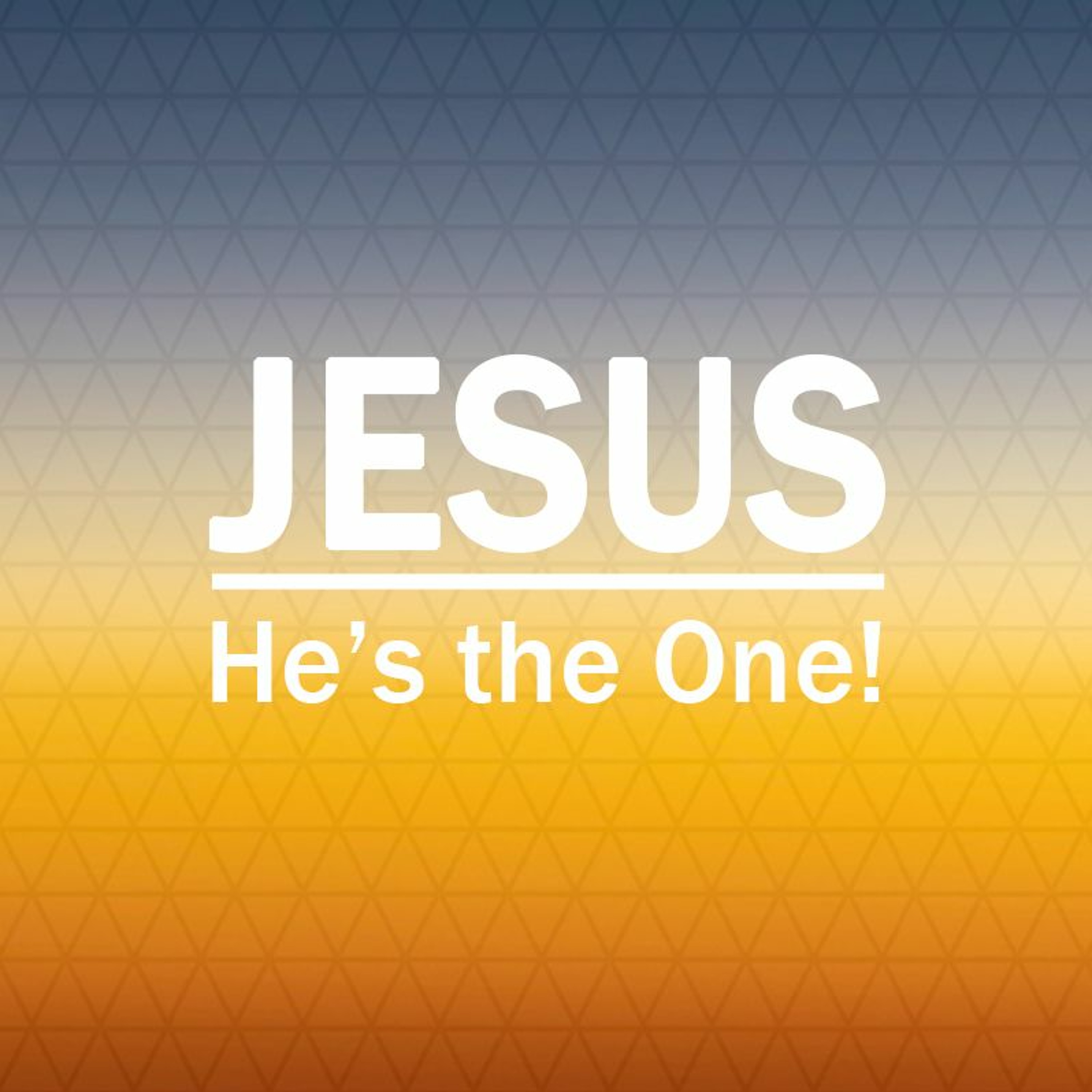 Jesus - He's the One! | The One who cares