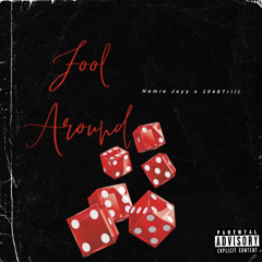 Fool Around Ft 1048Trill (prod. Midas)