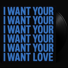 I want your love - Ed White