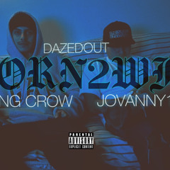 Born2Win (DAZEDOUT x JOVANNY1K x YOUNG CROW)