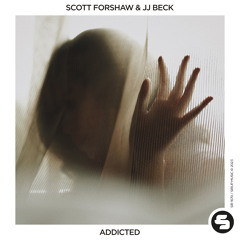 Scott Forshaw & JJ Beck - Addicted