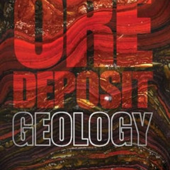 [GET] EPUB ✉️ Ore Deposit Geology by  John Ridley EPUB KINDLE PDF EBOOK