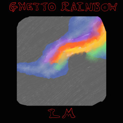 Ghetto Rainbow