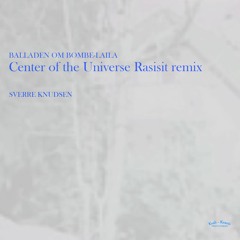 💣💣 Sverre Knudsen - Balladen om Bombe​-​Laila (Center of the Universe Rasisit remix)💣💣
