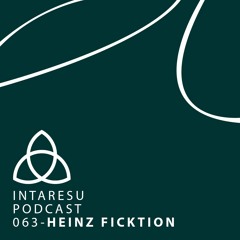Intaresu Podcast 063 - Heinz Ficktion