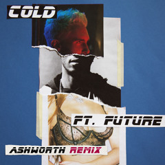 Maroon 5 - Cold (Ashworth Remix) [feat. Future]