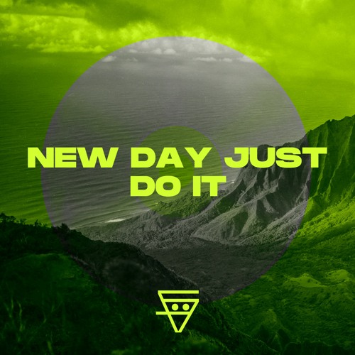 New Day, Just Do It