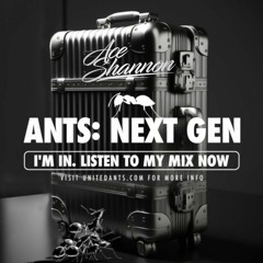 ANTS : NEXT GEN – Mix by DJ Ace Shannon