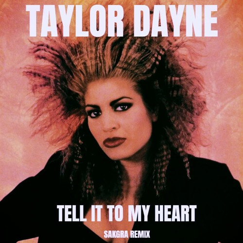 Taylor Dayne - Tell It To My Heart (Sakgra remix)
