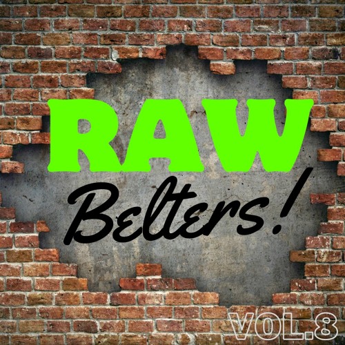Raw Belters 8
