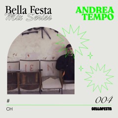 Bella Festa Mix Series004 - Andrea Tempo