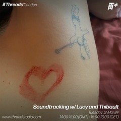 Soundtracking w/ Lucy and Thibault (*London) - 12-Mar-24