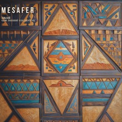 Ablozé & Gobi desert Collective - Mesafer