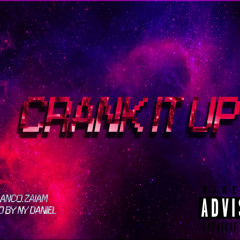 Crank It Up (feat. Blanco & Zaiam)(prod. by NY Daniel)