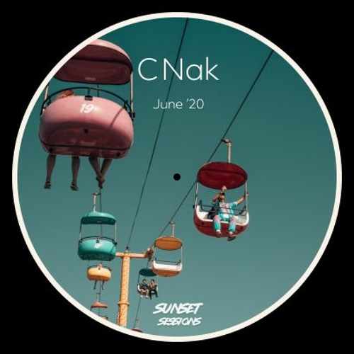 Sunset Sessions - June 2020 - c n a k - (Live House Party Set)