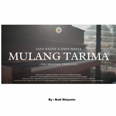 Mulang Tarima - Asep Balon X Novi Novia - Orchestra Version