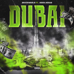 Draco “Dubai” (Feat. Hood Hesus)