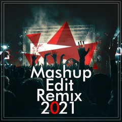 Mashup & Edit & Remix Pack 2021 [Preview Mix]