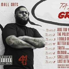 Mall Grits Memoir Prod By Mr.BigBusiness617