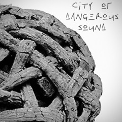 CityOfDangerousSound