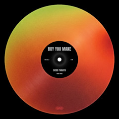 BOY YOU MAKE (Original Mix) - Diogo Pariata