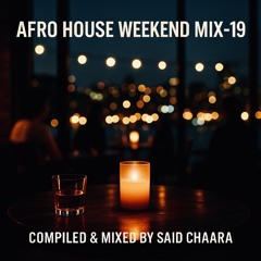 Afro House Weekend MIX - 19