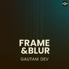 Frame & Blur