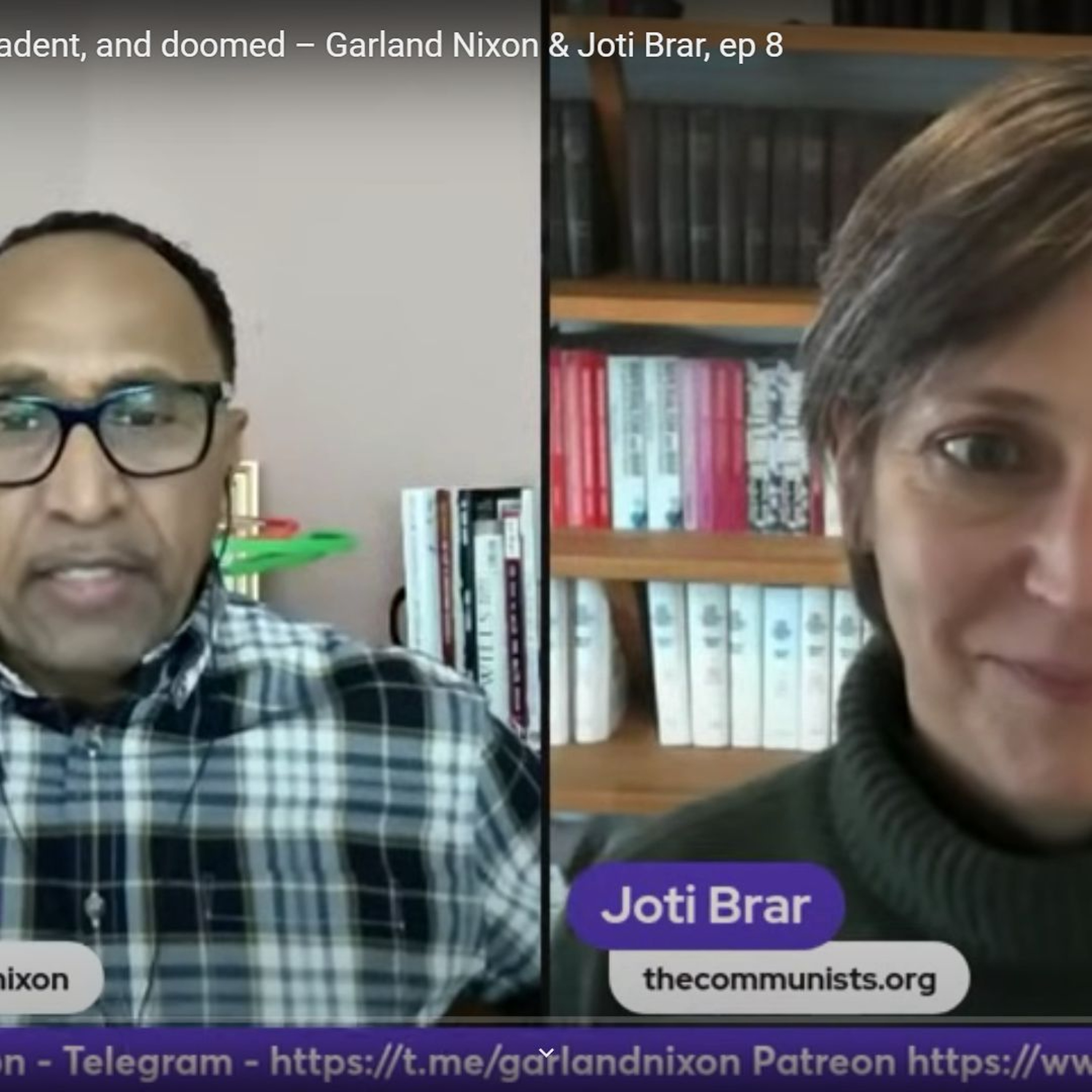 Imperialism parasitic decadent and doomed Garland Nixon and Joti Brar Ep8