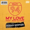 Download Video: Route 94 - My Love (Rodasi Bootleg)