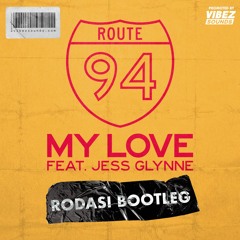 Route 94 - My Love (Rodasi Bootleg)