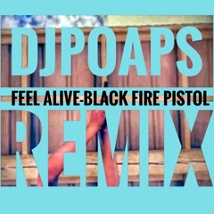 LOOK ALIVE -Black Fire Pistol DJPOAPS MIX.mp3