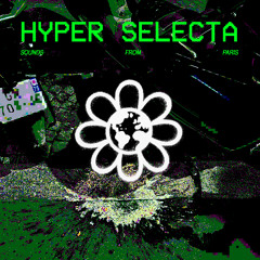 Gummo - SOUNDS FROM PARIS Ep. 2: Hyper Selecta